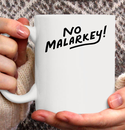 No Malarkey Ceramic Mug 11oz