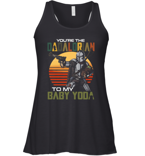You're The Dadalorian To My Baby Yoda Vintage Racerback Tank