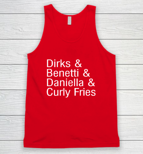 Dirks & Benetti & Daniella & Curly Fries Tank Top 4