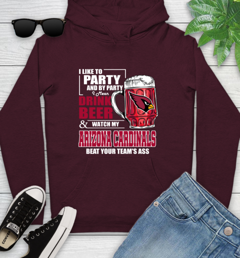 NFL I Like To Party And By Party I Mean Drink Beer and Watch My Arizona Cardinals Beat Your Team's Ass Football Youth Hoodie 7
