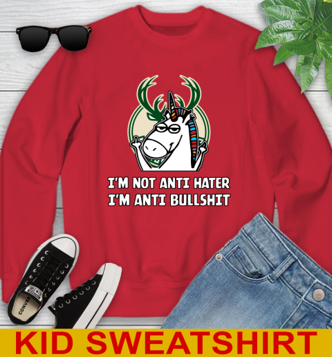 Milwaukee Bucks NBA Basketball Unicorn I'm Not Anti Hater I'm Anti Bullshit Youth Sweatshirt 8