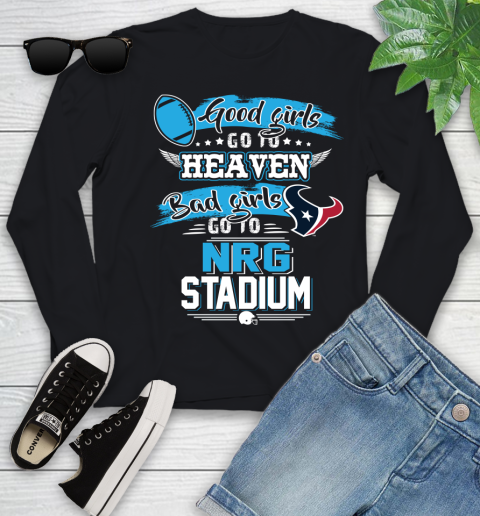 Houston Texans NFL Bad Girls Go To NRG Stadium Shirt Youth Long Sleeve