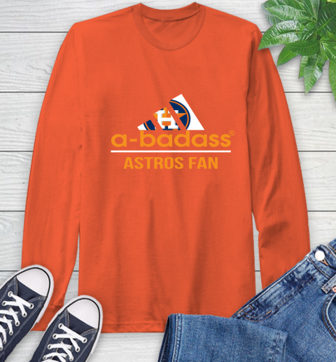 MLB A Badass Houston Astros Fan Adidas Baseball Sports Long Sleeve T-Shirt 4