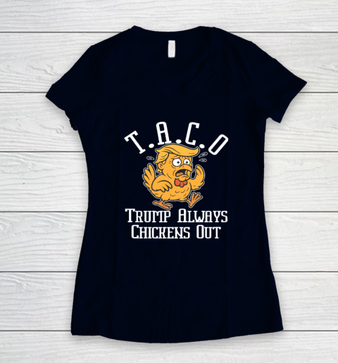 ChickenTtaco Trump Always Chickens Out Women's V-Neck T-Shirt 2
