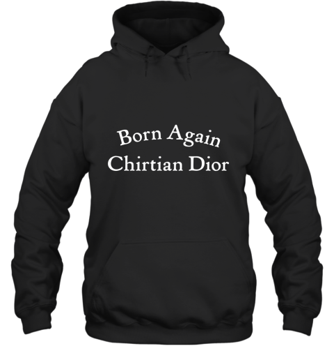 Born Again Chirtian Dior Hoodie