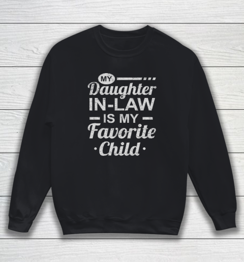 Mothers Day From My Daughter In Law Is My Favorite Child Sweatshirt
