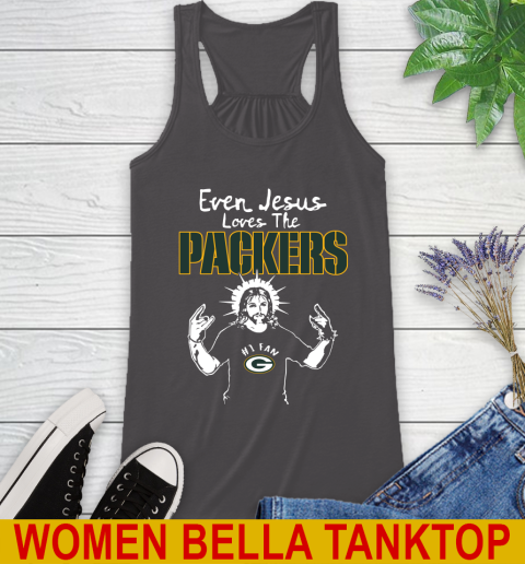 Green Bay Packers NFL Football Even Jesus Loves The Packers Shirt Racerback Tank 10