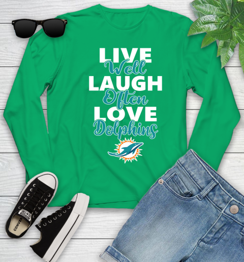 NFL Football Miami Dolphins Live Well Laugh Often Love Shirt Youth Long Sleeve 6