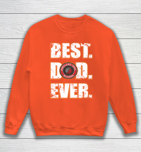 NBA Portland Trail Blazers Basketball Best Dad Ever Family Shirt Sweatshirt 3