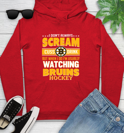 Boston Bruins NHL Hockey I Scream Cuss Drink When I'm Watching My Team Youth Hoodie 12