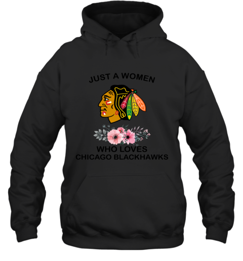 NHL Just A Woman Who Loves Chicago Blackhawks Hockey Sports Hoodie