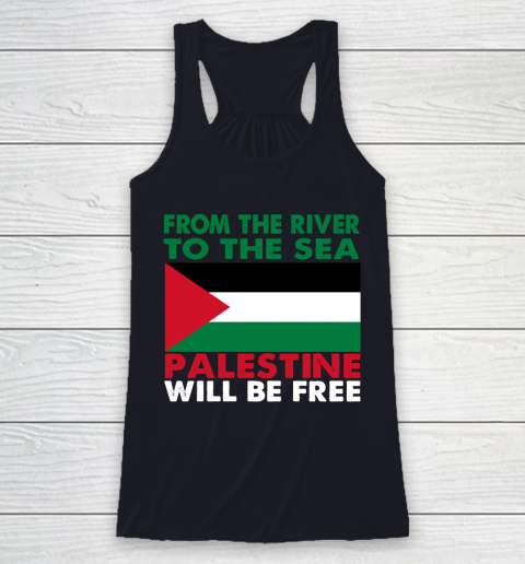 From The River To The Sea Palestine Will Be Free Racerback Tank 7