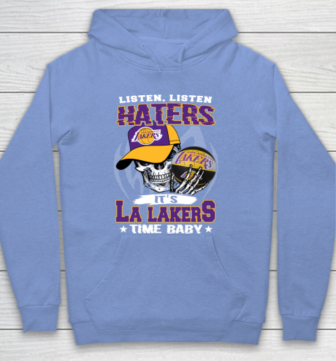 Listen Haters It is LAKERS Time Baby NBA Hoodie 8