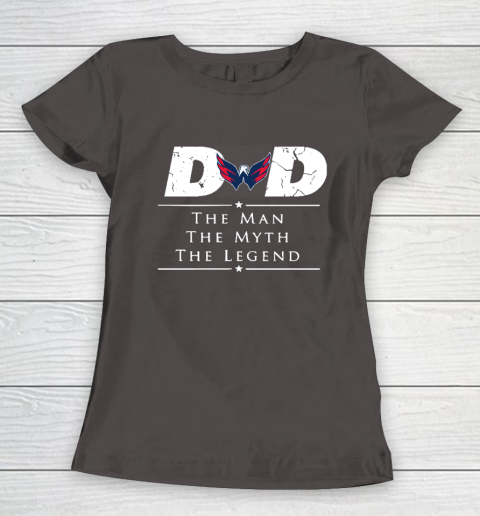 Washington Capitals NHL Ice Hockey Dad The Man The Myth The Legend Women's T-Shirt 7