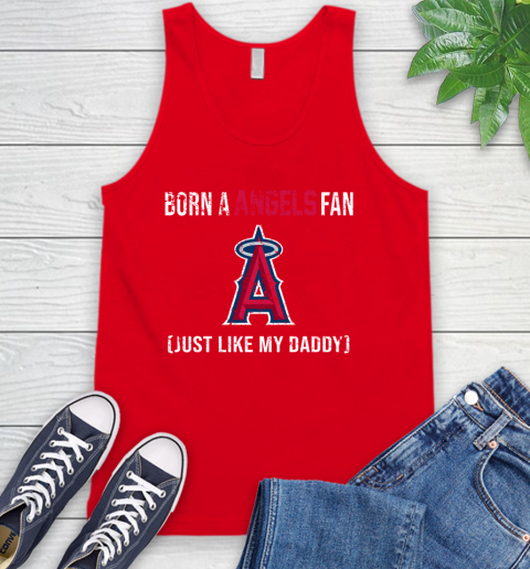 MLB Baseball Los Angeles Angels Loyal Fan Just Like My Daddy Shirt Tank Top 5