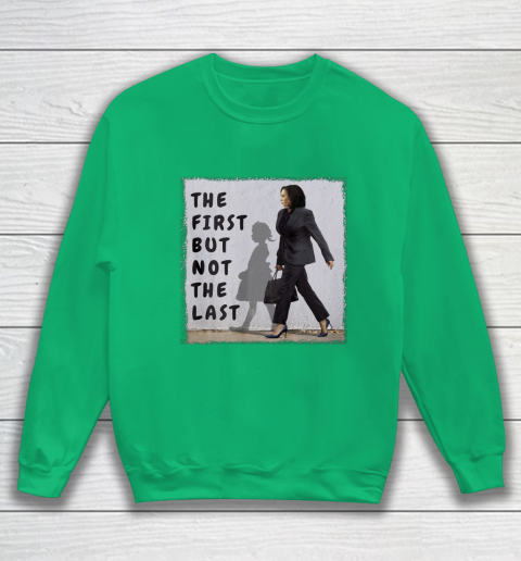 The First But Not The Last Kamala Harris Ruby Bridges Madam Sweatshirt 5