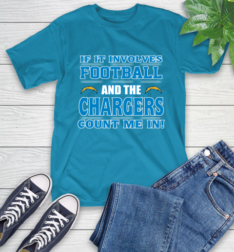 NFL If It Involves Football And The Los Angeles Chargers Count Me In Sports T-Shirt 8
