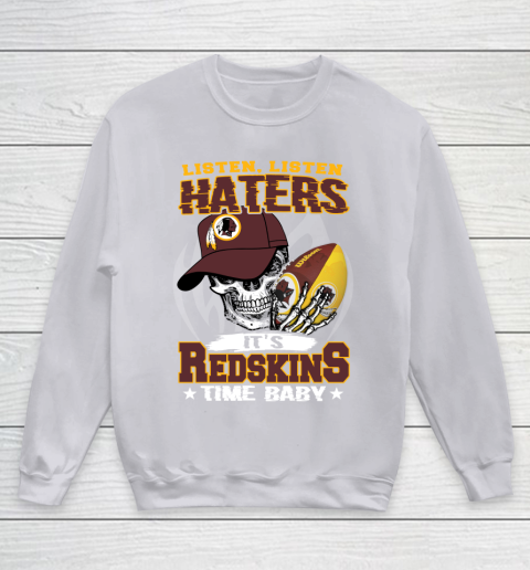 Listen Haters It is REDSKINS Time Baby NFL Youth Sweatshirt 3