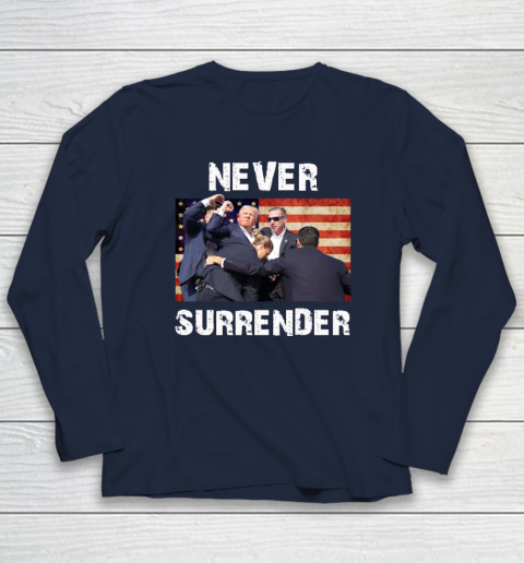 Trump Shooting Shirt Old Row Trump Nerver Surrender Long Sleeve T-Shirt 2