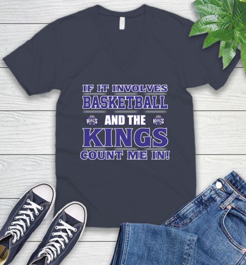 NBA If It Involves Basketball And Sacramento Kings Count Me In Sports V-Neck T-Shirt 9