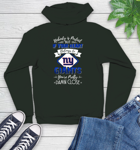 NFL Football New York Giants Nobody Is Perfect But If Your Heart Belongs To Giants You're Pretty Damn Close Shirt Youth Hoodie 12