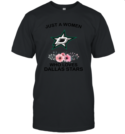 NHL Just A Woman Who Loves Dallas Stars Hockey Sports Unisex Jersey Tee