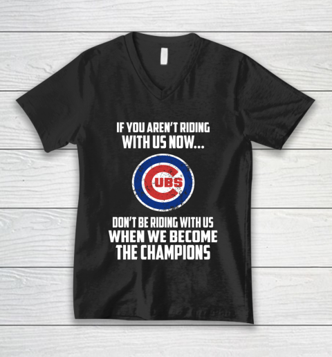 MLB Chicago Cubs Baseball We Become The Champions V-Neck T-Shirt