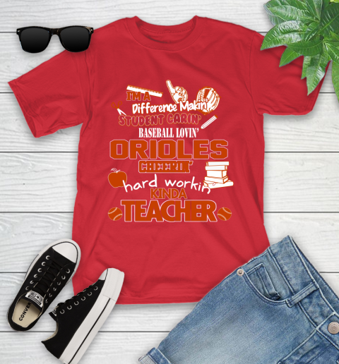 Baltimore Orioles MLB I'm A Difference Making Student Caring Baseball Loving Kinda Teacher Youth T-Shirt 13