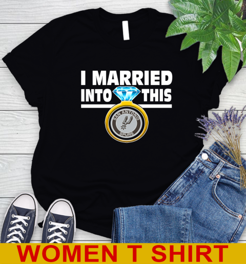 San Antonio Spurs NBA Basketball I Married Into This My Team Sports Women's T-Shirt