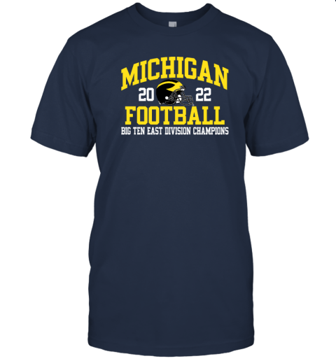Michigan Football 2022 Big Ten East Champions University T-Shirt