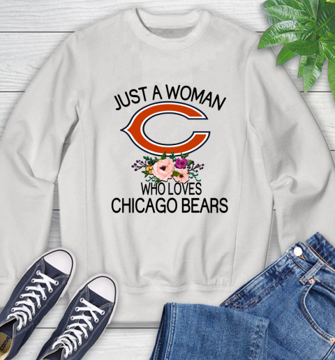 NFL Just A Woman Who Loves Chicago Bears Football Sports Sweatshirt