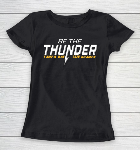 Tampa Bay Lightning Hockey 2020 Champions Be The Thunder Women's T-Shirt