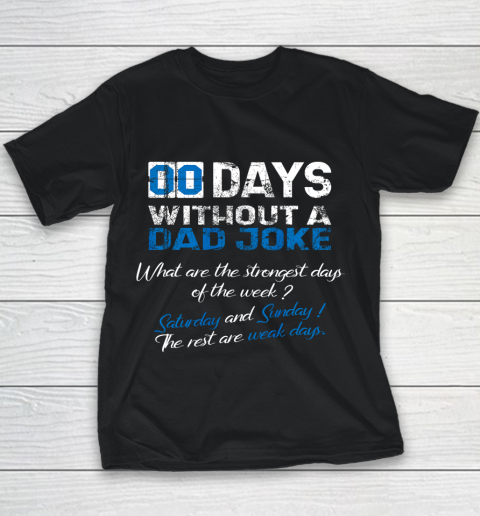 Mens Zero Days Without A Dad Joke Father s Funny Memes Collection Youth T-Shirt