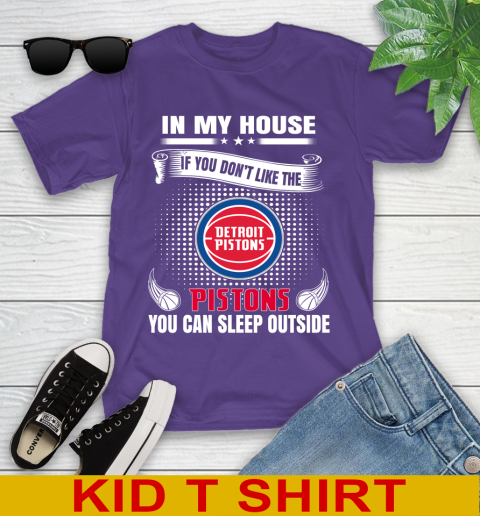 Detroit Pistons NBA Basketball In My House If You Don't Like The Pistons You Can Sleep Outside Shirt Youth T-Shirt 3