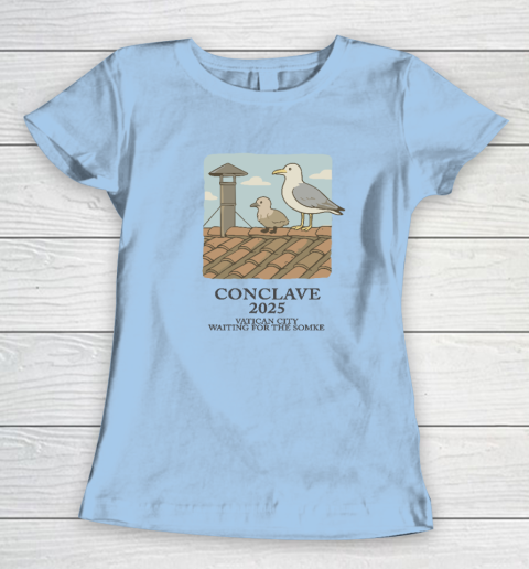 Conclave 2025 Vatican City Waiting For The Smoke Women's T-Shirt 4