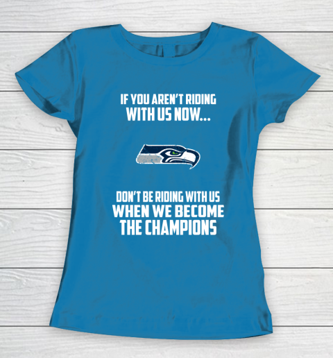 NFL Seattle Seahawks Football We Become The Champions Women's T-Shirt 6