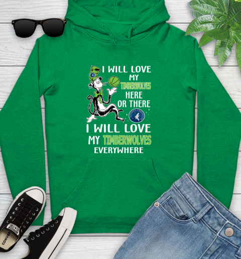 NBA Basketball Minnesota Timberwolves I Will Love My Timberwolves Everywhere Dr Seuss Shirt Youth Hoodie 7