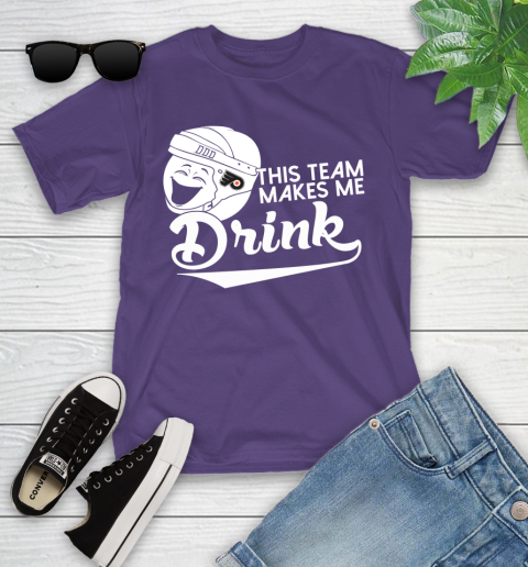 Philadelphia Flyers NHL Hockey This Team Makes Me Drink Adoring Fan Youth T-Shirt 3