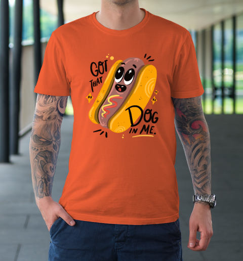 I Got That Dog In Me T-Shirt 2