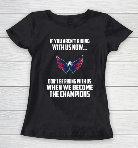 NHL Washington Capitals Hockey We Become The Champions Women's T-Shirt