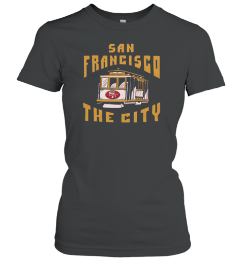 San Francisco 49ers The City NFL Women's T-Shirt