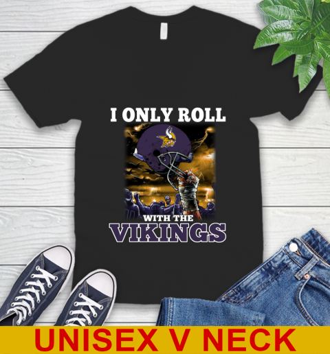 Minnesota Vikings NFL Football I Only Roll With My Team Sports V-Neck T-Shirt