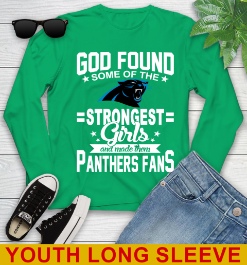 Carolina Panthers NFL Football God Found Some Of The Strongest Girls Adoring Fans Youth Long Sleeve 7