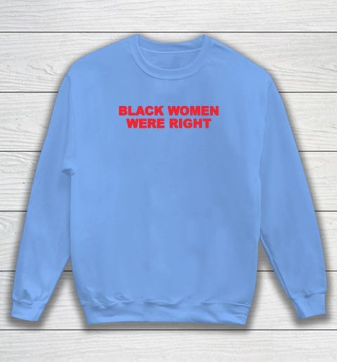 Black Women Wear Right Sweatshirt 7