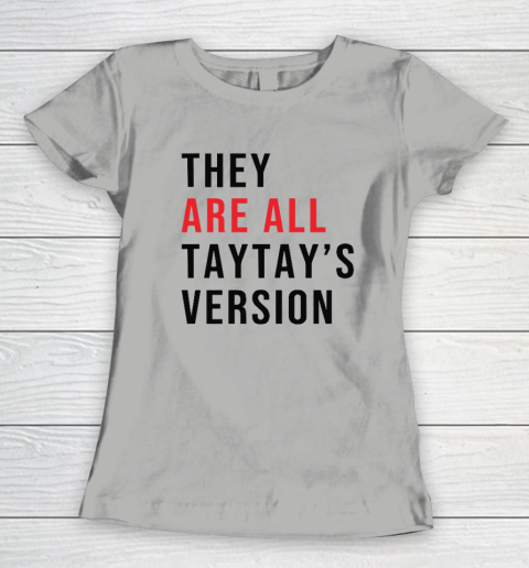 They Are All Taytay's Version Women's T-Shirt 7