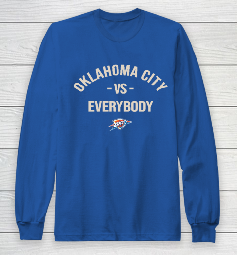 Oklahoma City Thunder Vs Everybody Long Sleeve T-Shirt 6