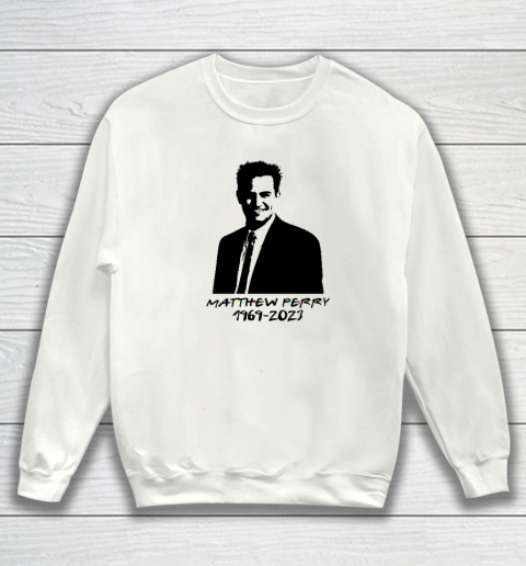 Chandler Bing Shirt Rip Matthew Perry 1969 2023 Sweatshirt