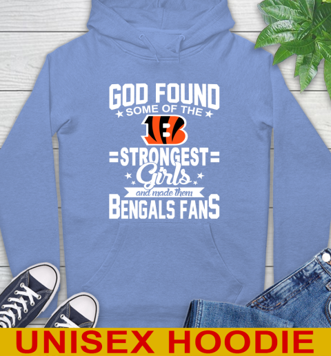 Cincinnati Bengals NFL Football God Found Some Of The Strongest Girls Adoring Fans Hoodie 11