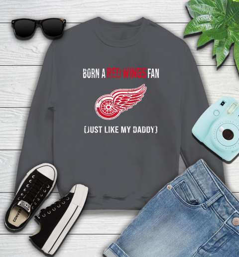NHL Detroit Red Wings Hockey Loyal Fan Just Like My Daddy Shirt Sweatshirt 6