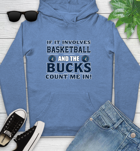 NBA If It Involves Basketball And Minnesota Timberwolves Count Me In Sports Youth Hoodie 12
